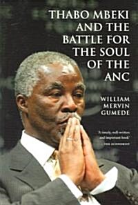 Thabo Mbeki And The Battle For The Soul Of The ANC (Paperback)