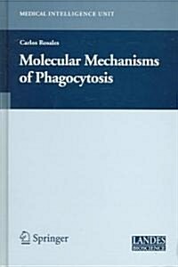 Molecular Mechanisms of Phagocytosis (Hardcover, 2005)
