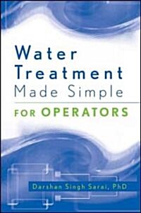 Water Treatment Made Simple: For Operators (Paperback)