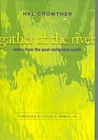 Gather at the River: Notes from the Post-Millennial South (Hardcover)