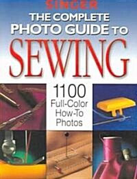 The Complete Photo Guide To Sewing (Paperback)