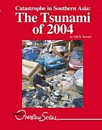 The Tsunami of 2004: Catastrophe in Southern Asia (Library Binding)