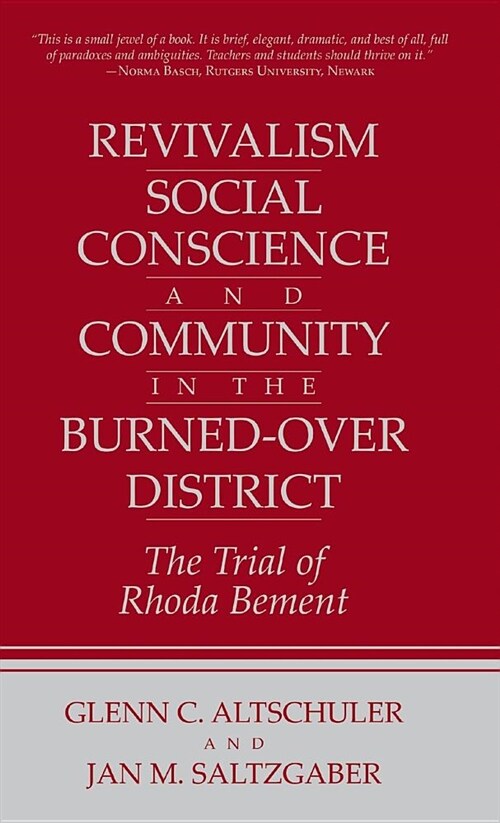 Revivalism, Social Conscience, and Community in the Burned-Over District: January 4, 1782-December 29, 1785 (Hardcover)