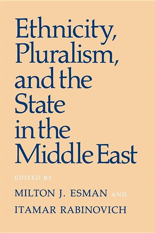 Ethnicity, Pluralism, and the State in the Middle East (Paperback)