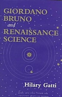 Giordano Bruno and Renaissance Science (Hardcover)