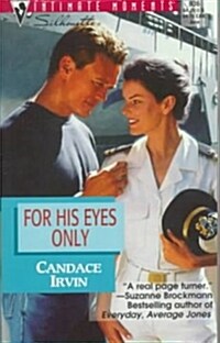 For His Eyes Only (Mass Market Paperback)