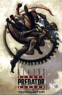 Aliens Versus Predator Versus the Terminator (Paperback, GPH)