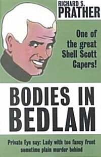 Bodies in Bedlam (Paperback)