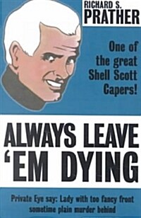 Always Leave Em Dying (Paperback)