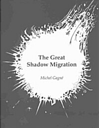 The Great Shadow Migration (Hardcover)