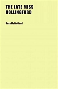 The Late Miss Hollingford (Paperback)