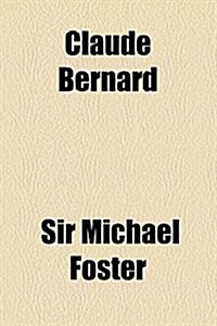 Claude Bernard (Paperback)