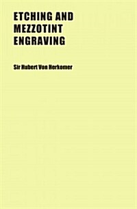 Etching and Mezzotint Engraving (Paperback)