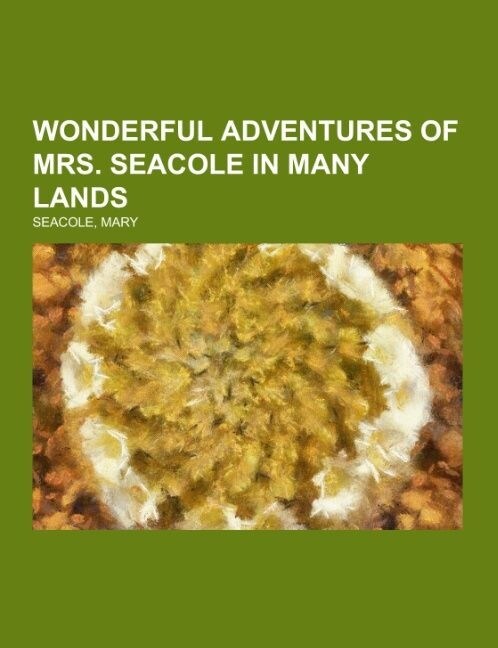 Wonderful Adventures of Mrs. Seacole in Many Lands (Paperback)