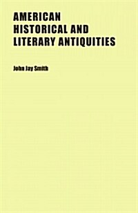 American Historical and Literary Antiquities (Paperback)