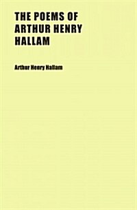 The Poems of Arthur Henry Hallam (Paperback)