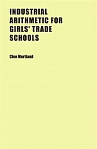 Industrial Arithmetic for Girls Trade Schools (Paperback)