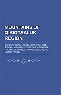 Mountains of Qikiqtaaluk Region (Paperback)