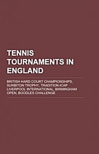 Tennis Tournaments in England (Paperback)