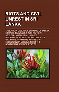 Riots and Civil Unrest in Sri Lanka (Paperback)