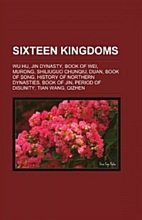 Sixteen Kingdoms (Paperback)