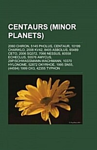 Centaurs (Minor Planets) (Paperback)