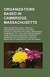 Organizations Based in Cambridge, Massachusetts (Paperback)