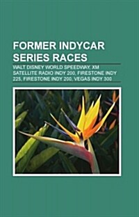 Former Indycar Series Races (Paperback)