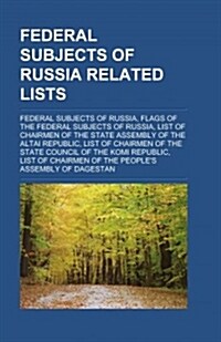 Federal Subjects of Russia-related Lists (Paperback)