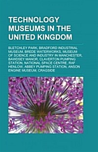 Technology Museums in the United Kingdom (Paperback)