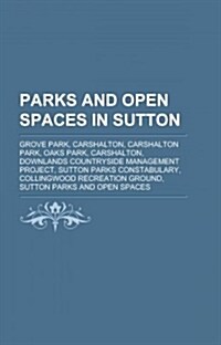 Parks and Open Spaces in Sutton (Paperback)