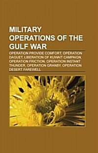 Military Operations of the Gulf War (Paperback)
