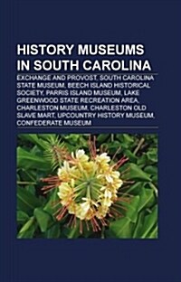 History Museums in South Carolina (Paperback)
