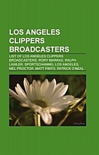 Los Angeles Clippers Broadcasters (Paperback)