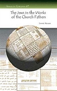 The Jews in the Works of the Church Fathers (Paperback)
