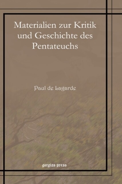 Materialien Zur Kritik Und Geschichte Des Pentateuchs/ Materials for Criticism and History of the Pentateuch (Hardcover, 1st)