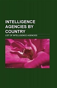 Intelligence Agencies by Country (Paperback)