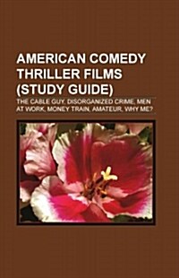 American Comedy Thriller Films (Study Guide) (Paperback)