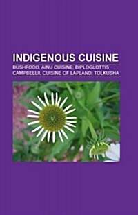 Indigenous Cuisine (Paperback)