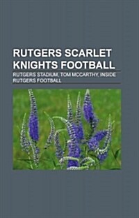 Rutgers Scarlet Knights Football (Paperback)