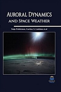 Auroral Dynamics and Space Weather (Hardcover)