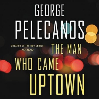 The Man Who Came Uptown (Audio CD, Unabridged)