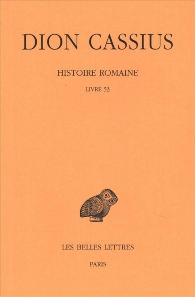 Dion Cassius, Histoire Romaine: Livre 53 (Paperback)