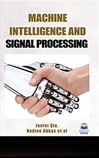 Machine Intelligence and Signal Processing (Hardcover)
