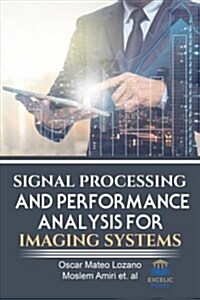 Signal Processing and Performance Analysis for Imaging Systems (Hardcover)
