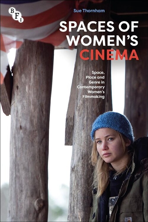 Spaces of Womens Cinema: Space, Place and Genre in Contemporary Womens Filmmaking (Paperback)