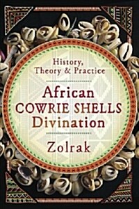 African Cowrie Shells Divination: History, Theory & Practice (Paperback)