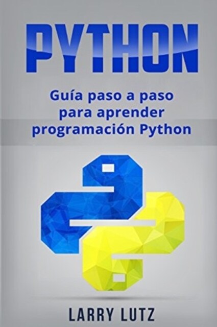 Python: Gu? Paso a Paso Para Aprender Programaci? Python (Paperback)
