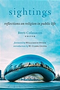 Sightings: Reflections on Religion in Public Life (Paperback)