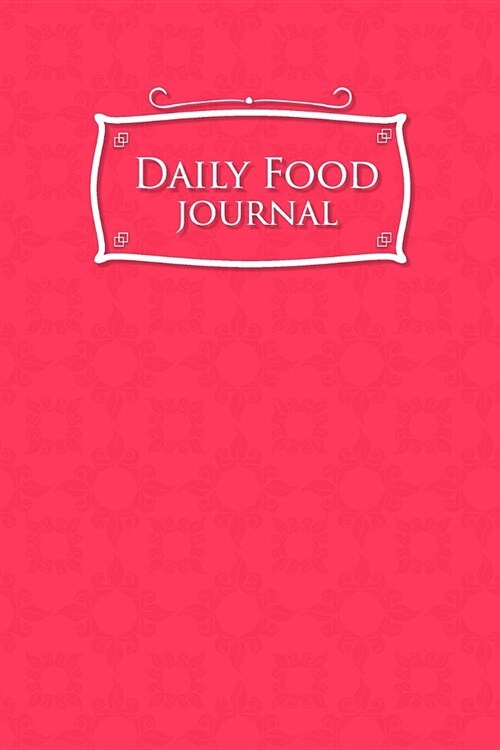 Daily Food Journal: Food Diary Ibs, Food Journal Symptoms, Weekly Food Journal, Space For Meals, Amounts, Calories, Body Weight, Exercise (Paperback)